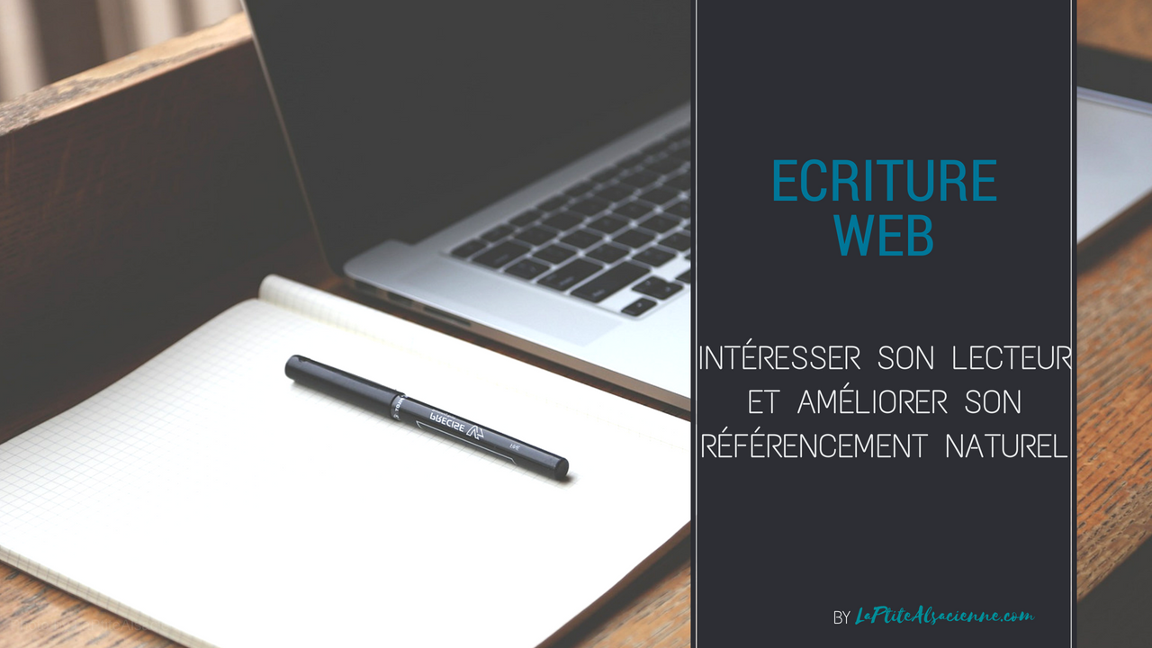 Ecriture Web : intéresser son lecteur et améliorer son référencement naturel