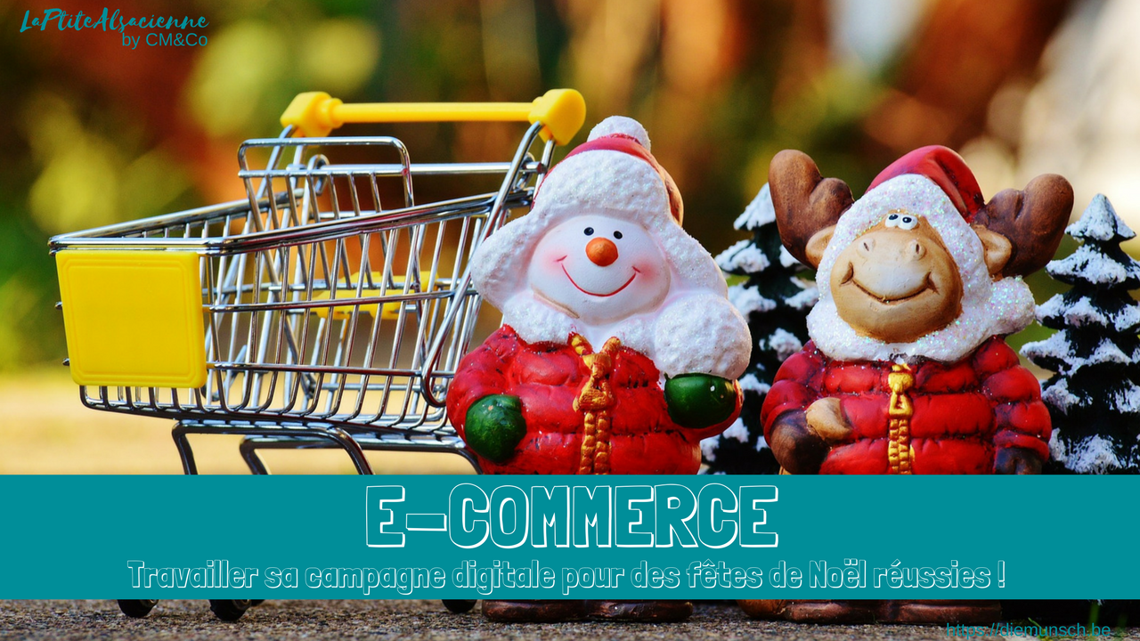 Bien travailler sa campagne digitale pour un e-commerce réussi à Noël