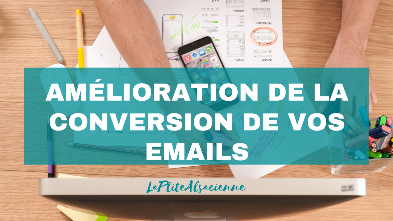 Amélioration de la conversion de vos emails