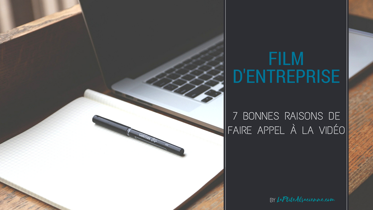 Film entreprise Community Manager Rédaction web LaPtiteAlsacienne Cendrine Miesch Alsace Mulhouse Sélestat Strasbourg