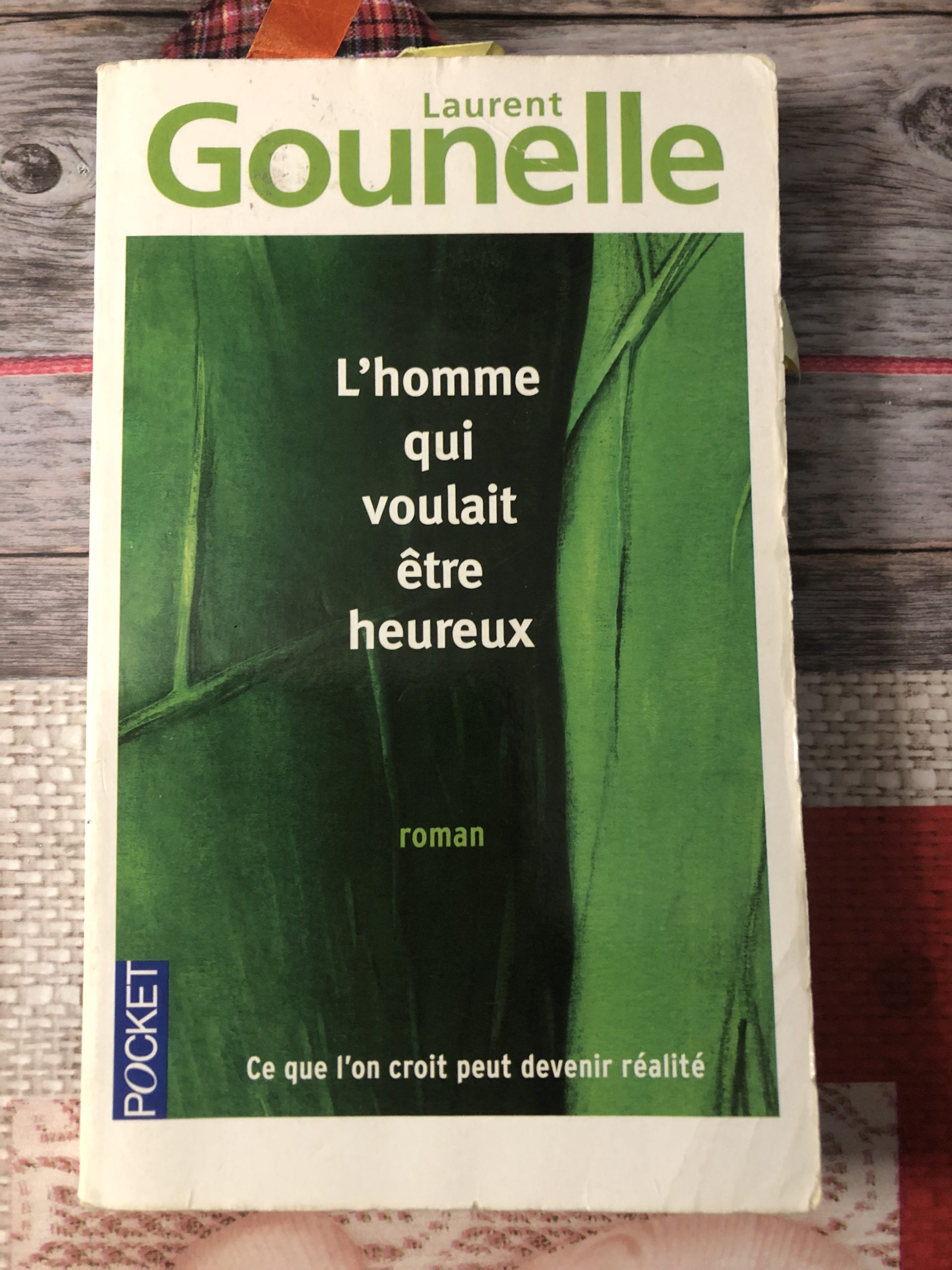 L'homme qui voulait être heureux de Laurent Gounelle - Photo de Cendrine Miesch pour le blog de LaPtiteAlsacienne.com